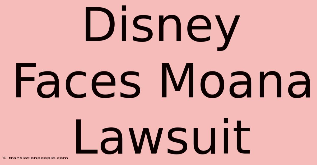 Disney Faces Moana Lawsuit