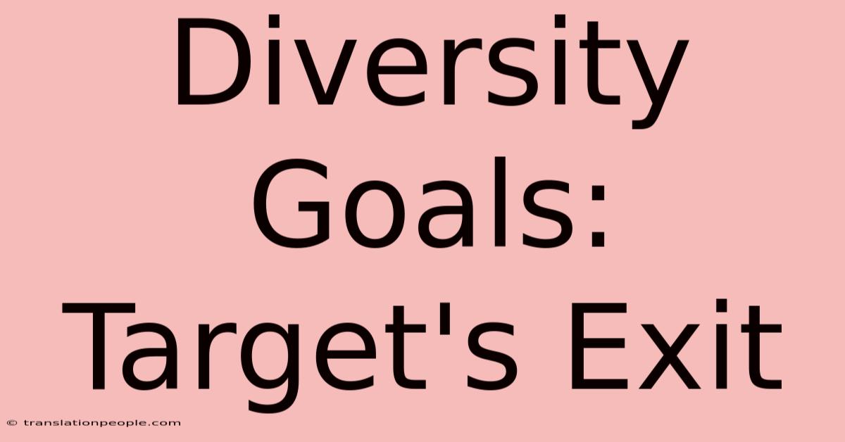 Diversity Goals: Target's Exit