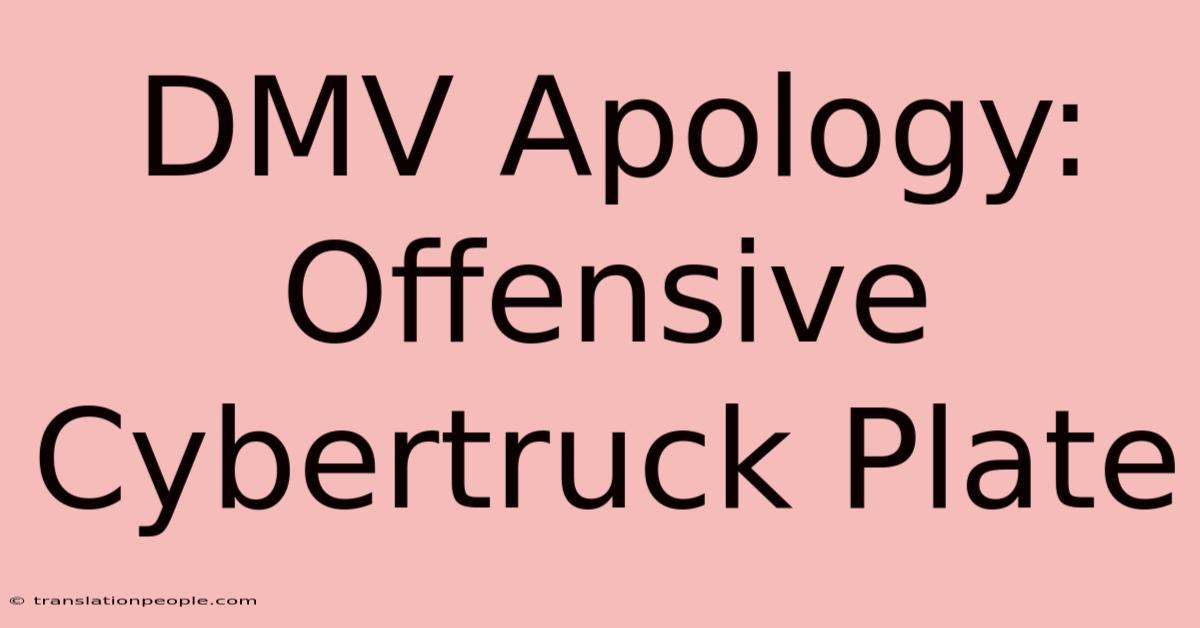 DMV Apology: Offensive Cybertruck Plate