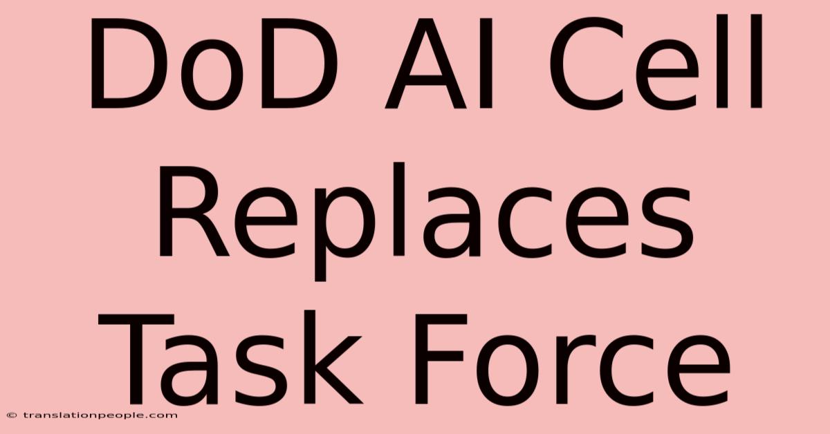 DoD AI Cell Replaces Task Force