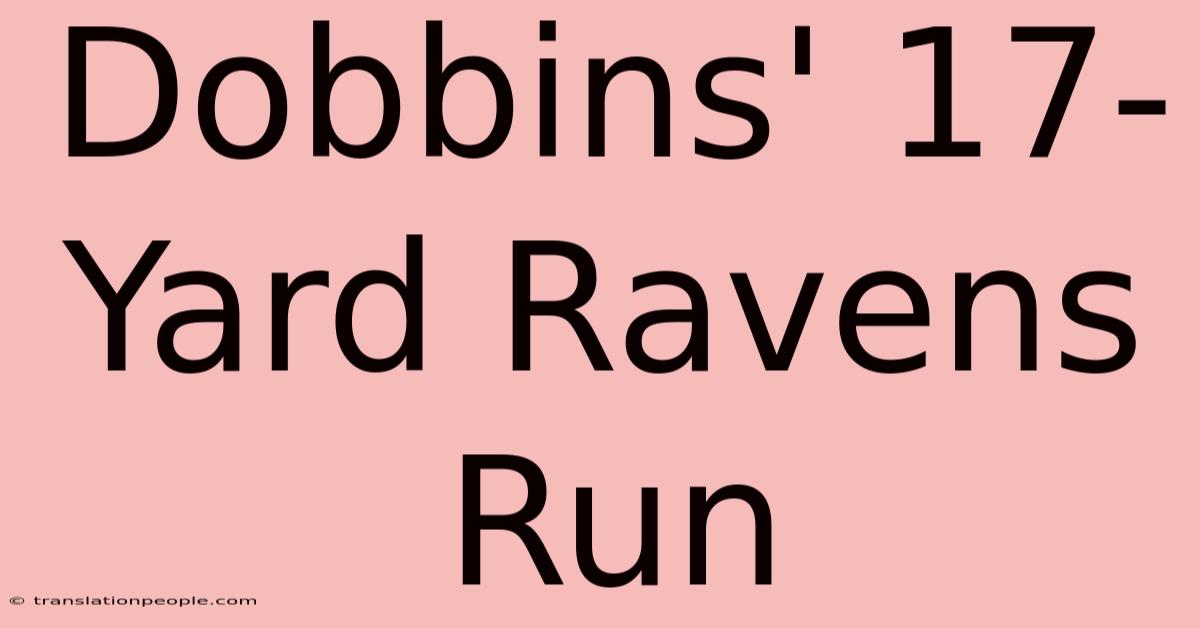 Dobbins' 17-Yard Ravens Run