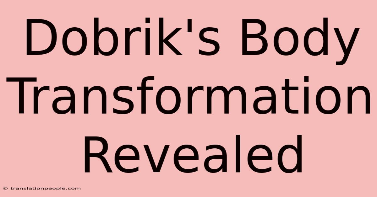 Dobrik's Body Transformation Revealed