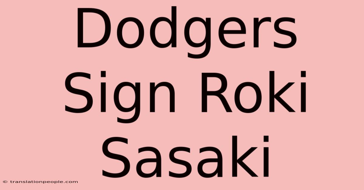 Dodgers Sign Roki Sasaki