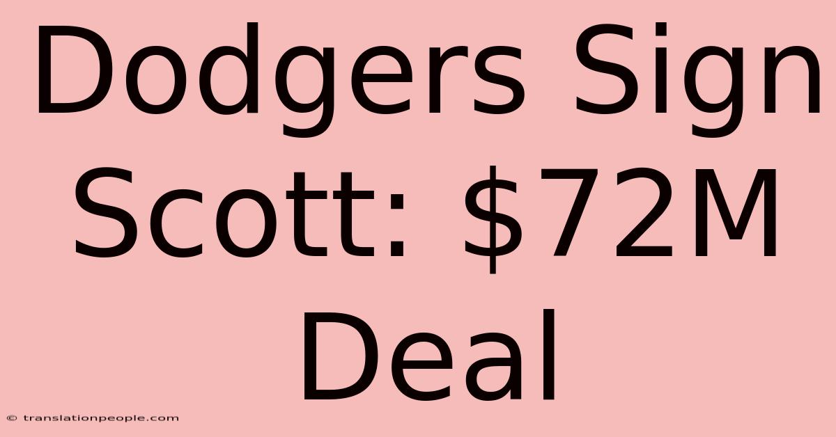 Dodgers Sign Scott: $72M Deal