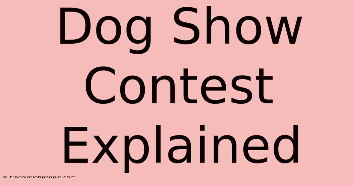 Dog Show Contest Explained