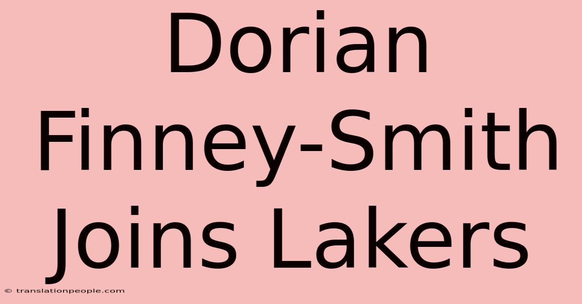 Dorian Finney-Smith Joins Lakers