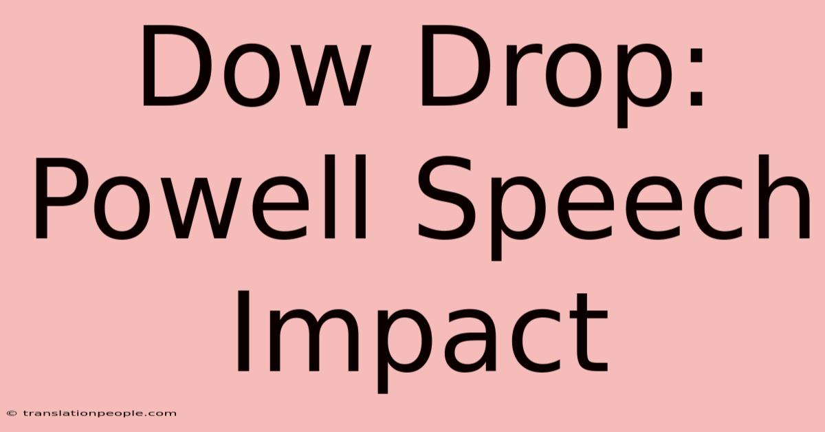 Dow Drop: Powell Speech Impact