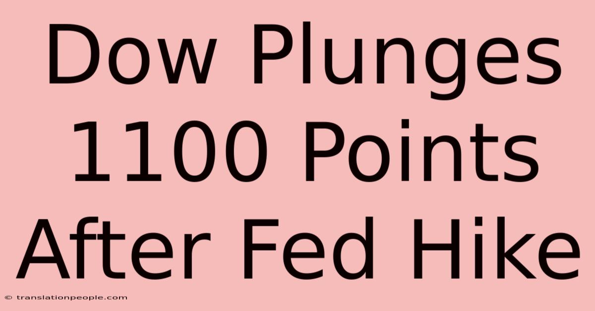 Dow Plunges 1100 Points After Fed Hike