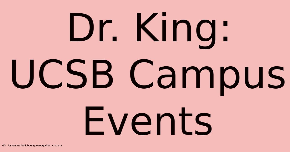 Dr. King: UCSB Campus Events