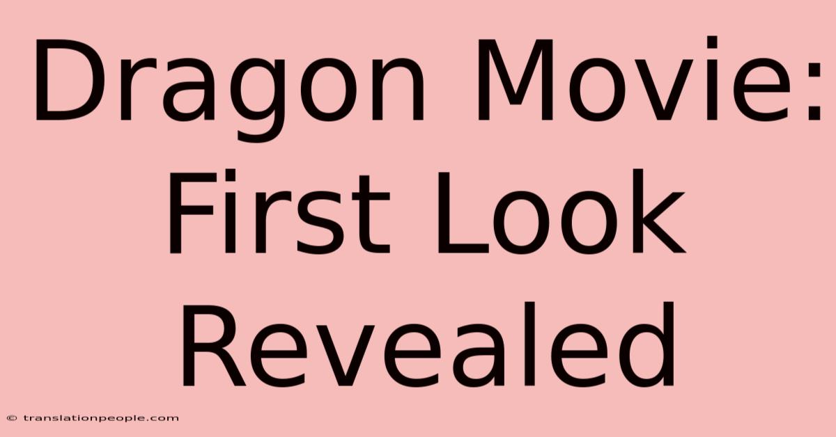 Dragon Movie: First Look Revealed