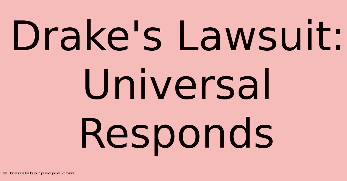 Drake's Lawsuit: Universal Responds