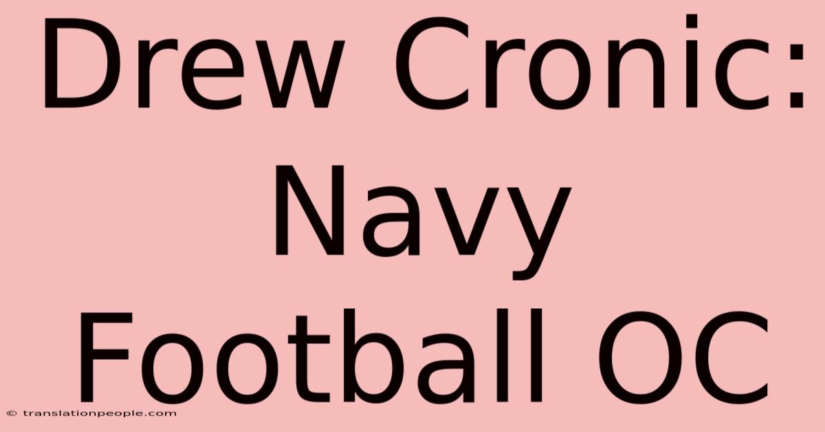 Drew Cronic: Navy Football OC