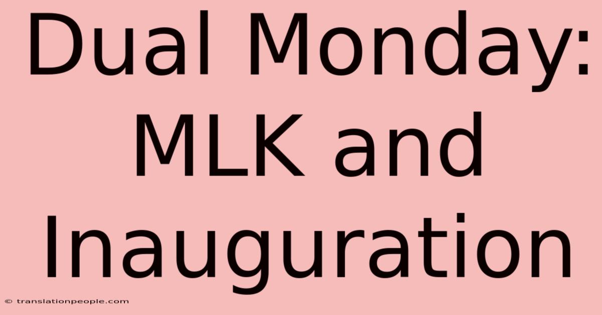 Dual Monday: MLK And Inauguration