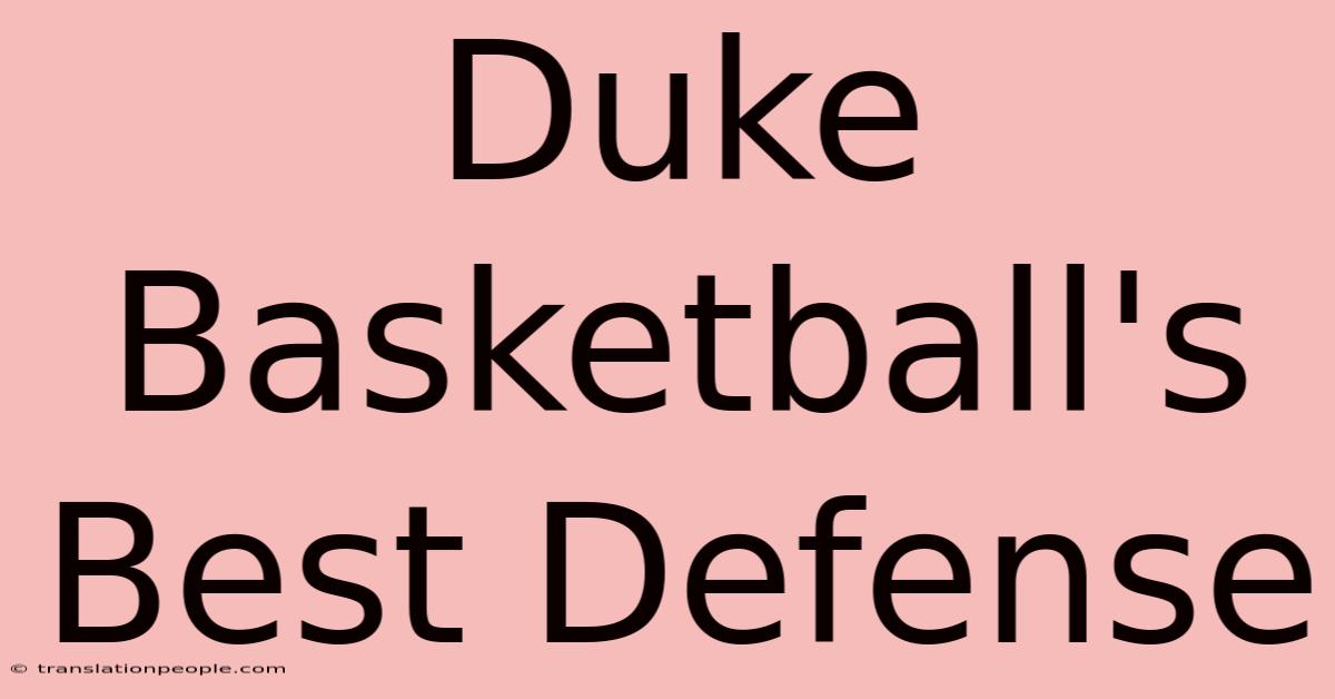 Duke Basketball's Best Defense