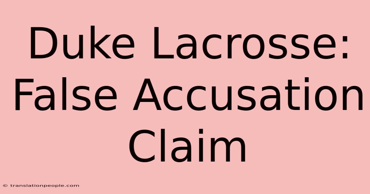 Duke Lacrosse: False Accusation Claim