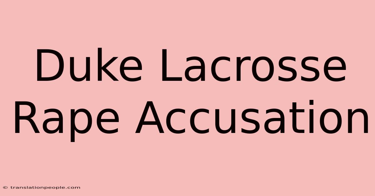 Duke Lacrosse Rape Accusation