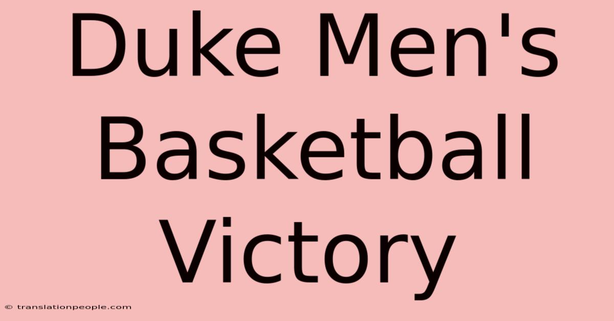 Duke Men's Basketball Victory