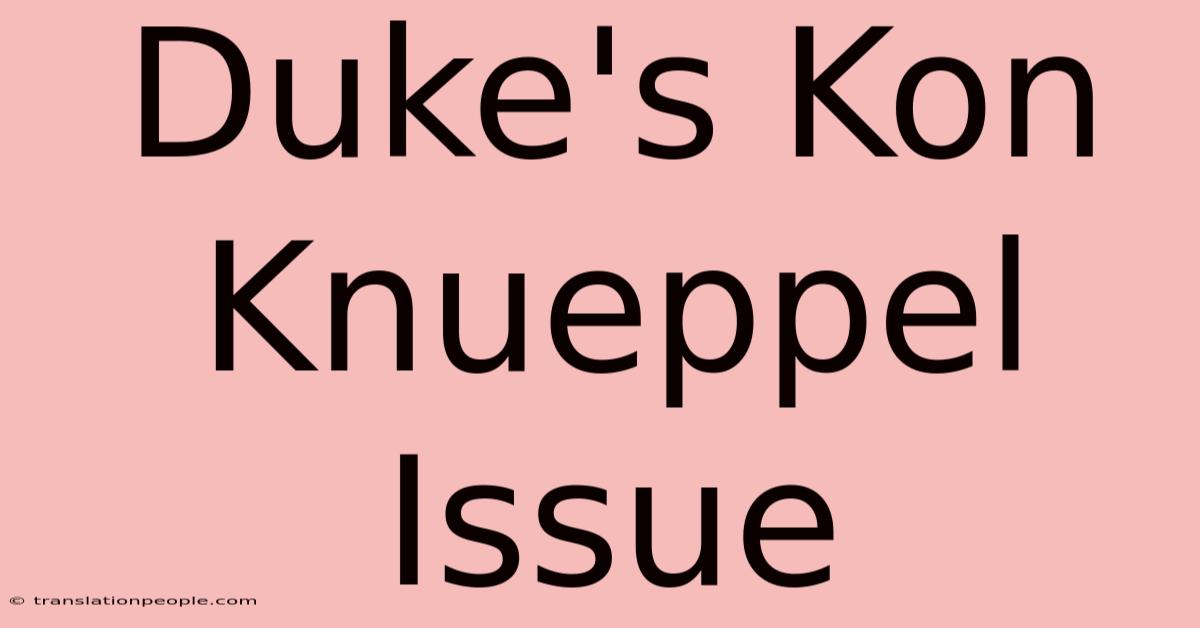 Duke's Kon Knueppel Issue