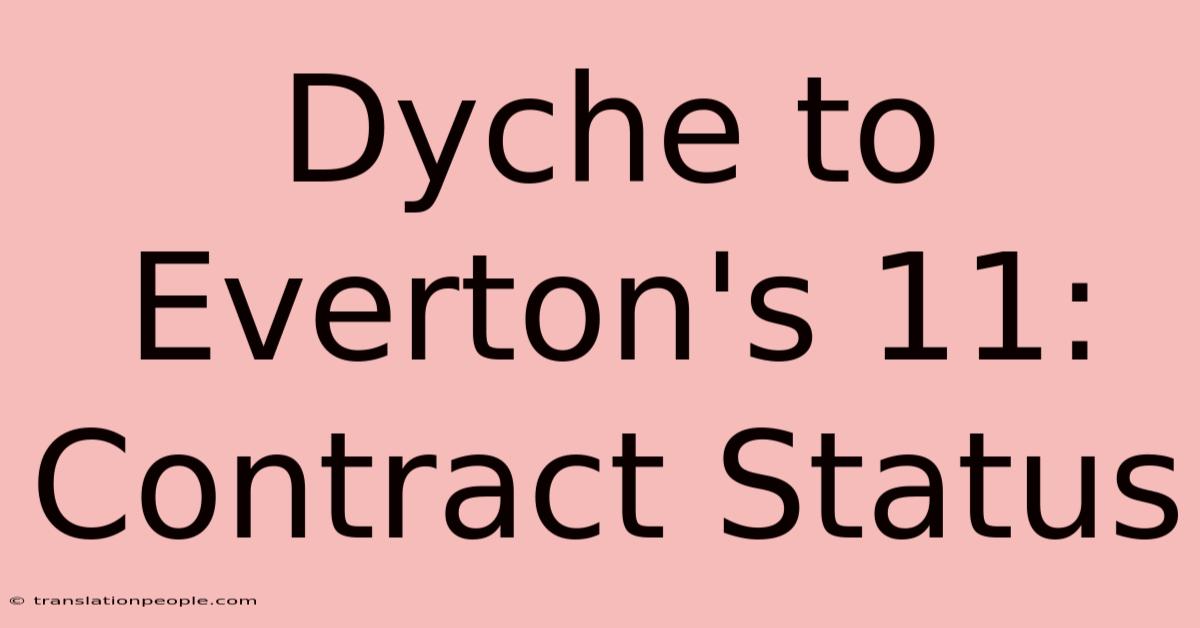 Dyche To Everton's 11: Contract Status