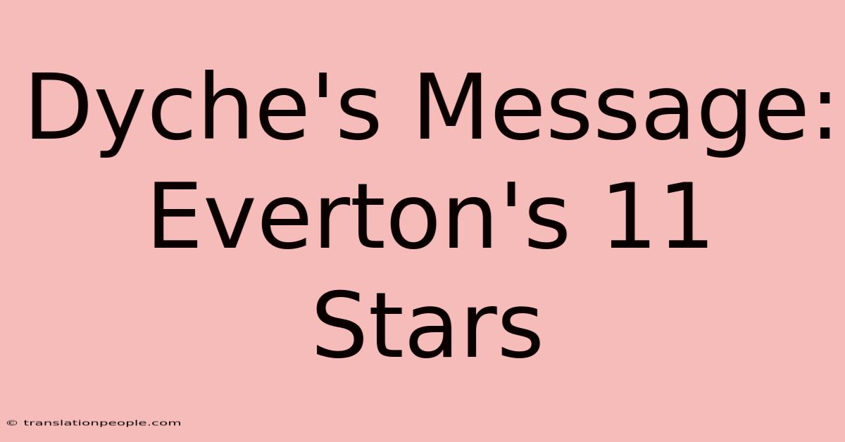 Dyche's Message: Everton's 11 Stars