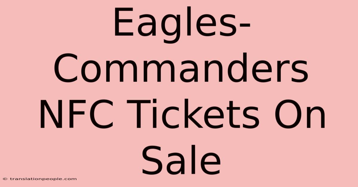 Eagles-Commanders NFC Tickets On Sale