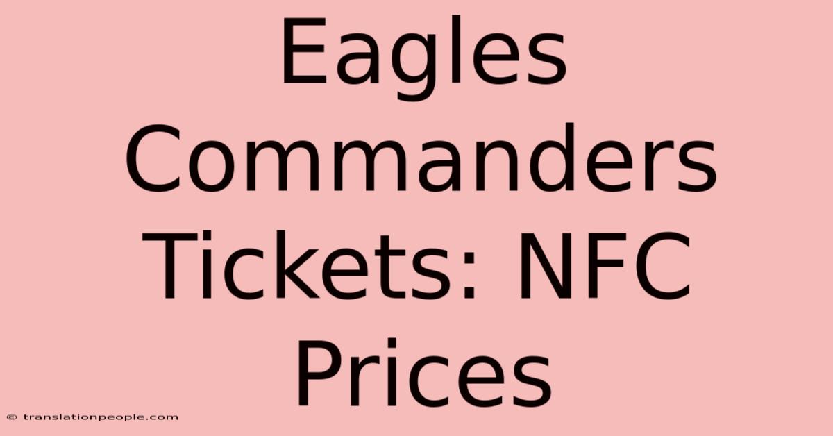 Eagles Commanders Tickets: NFC Prices