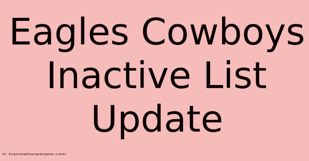 Eagles Cowboys Inactive List Update