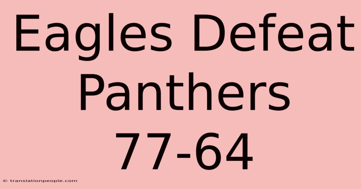 Eagles Defeat Panthers 77-64