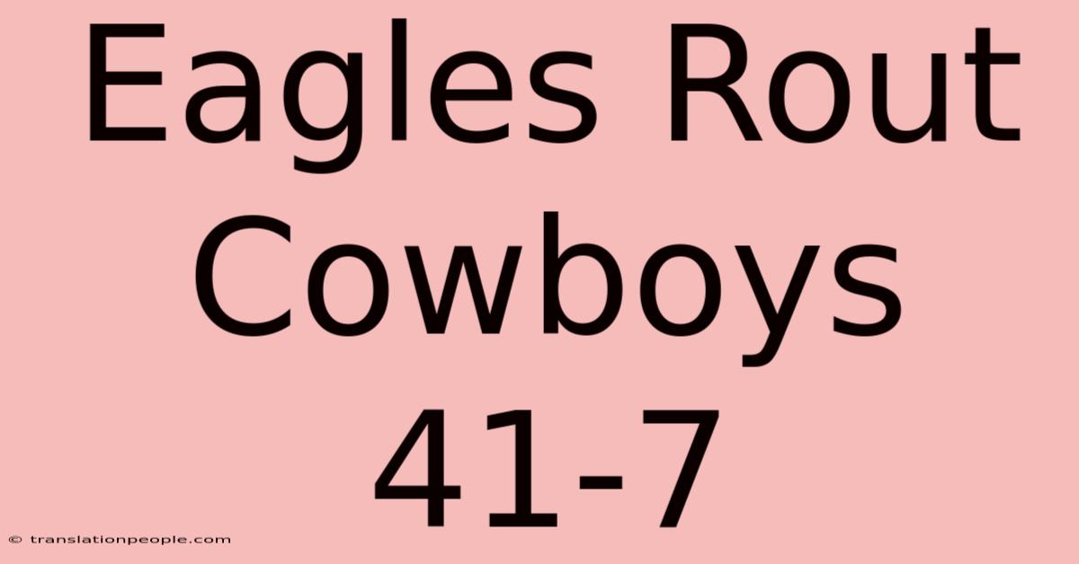 Eagles Rout Cowboys 41-7