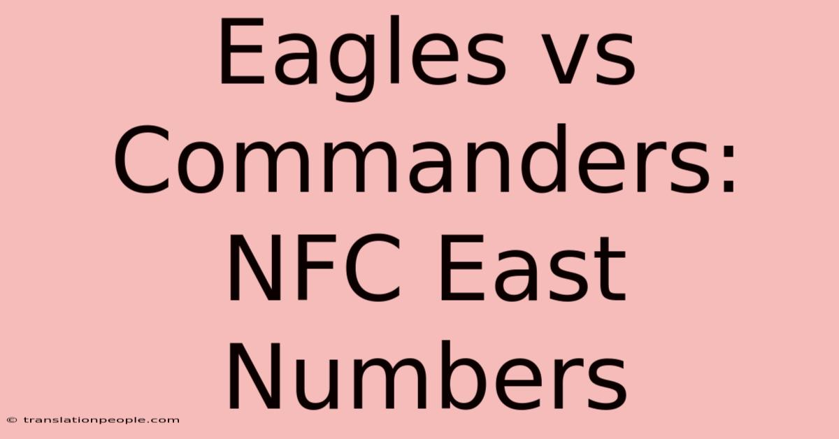 Eagles Vs Commanders: NFC East Numbers