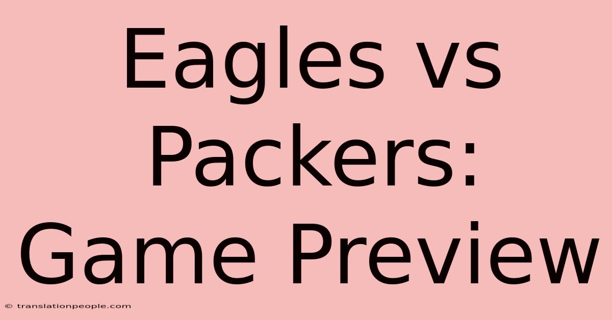 Eagles Vs Packers: Game Preview