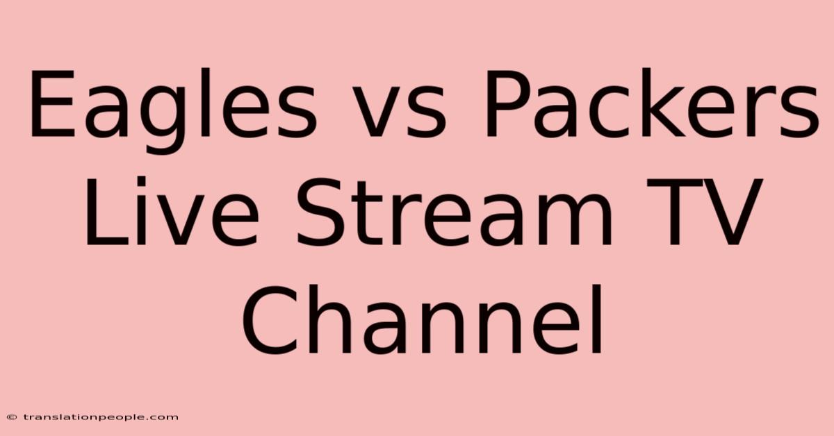 Eagles Vs Packers Live Stream TV Channel