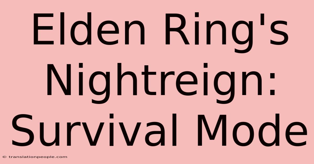 Elden Ring's Nightreign: Survival Mode