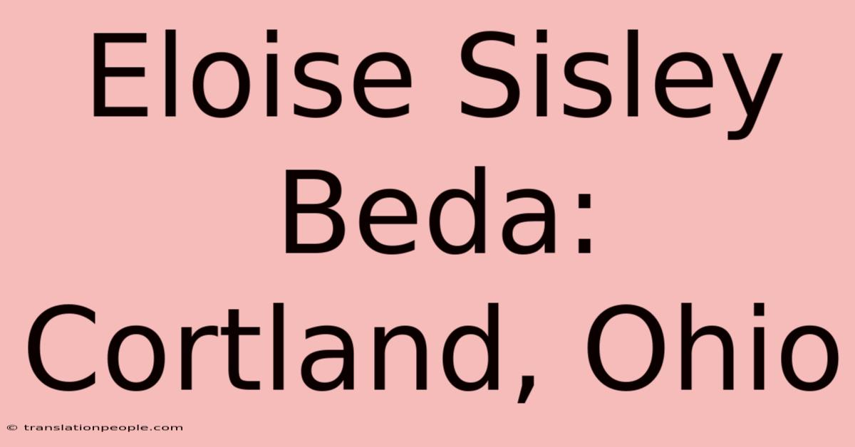 Eloise Sisley Beda: Cortland, Ohio