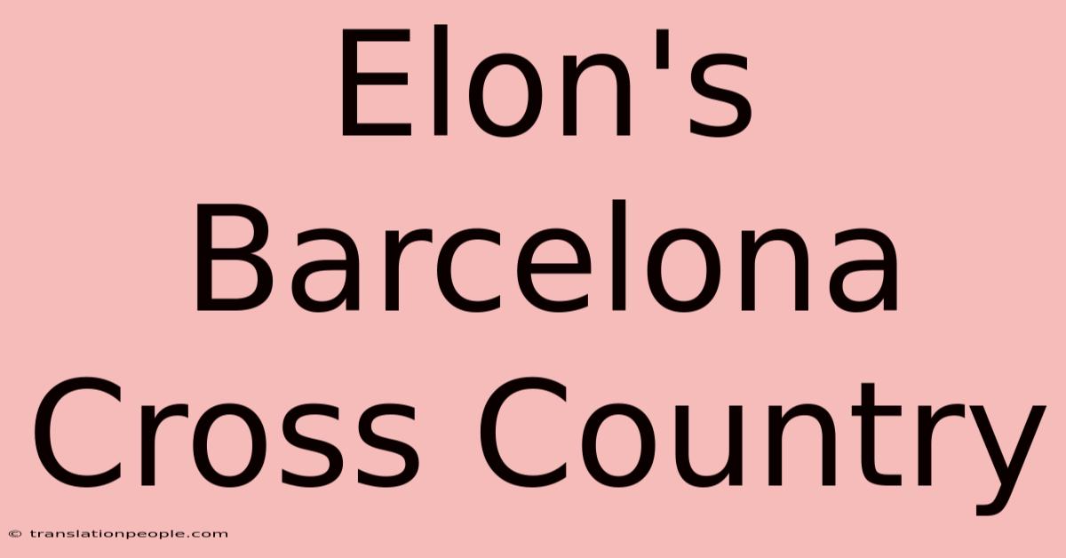 Elon's Barcelona Cross Country