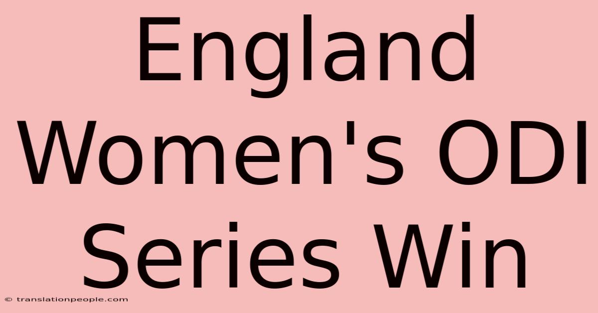 England Women's ODI Series Win