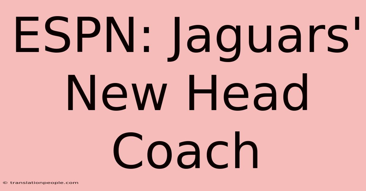 ESPN: Jaguars' New Head Coach