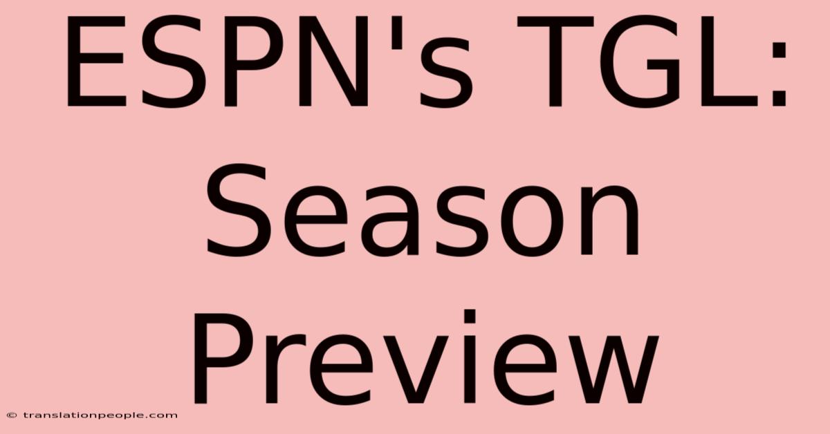 ESPN's TGL: Season Preview