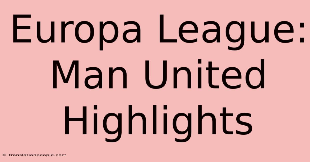 Europa League: Man United Highlights