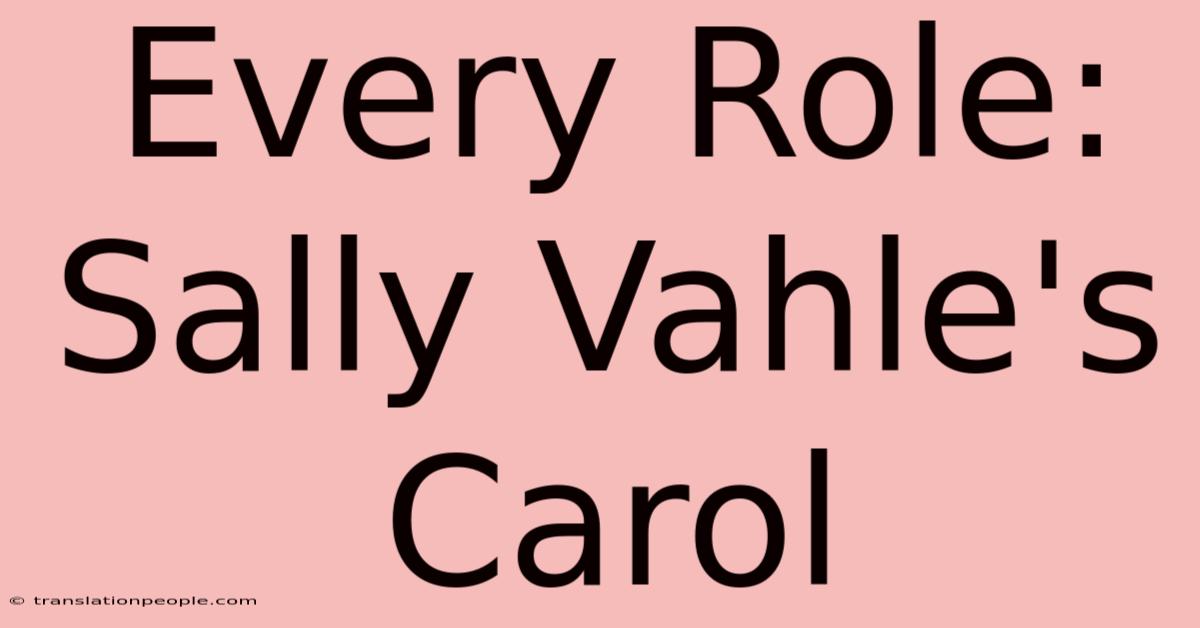 Every Role: Sally Vahle's Carol