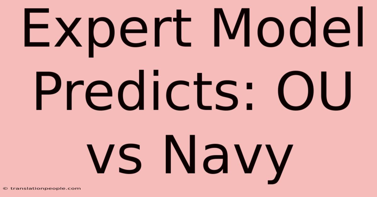 Expert Model Predicts: OU Vs Navy