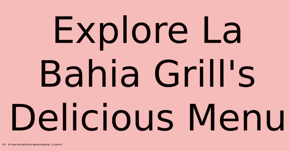 Explore La Bahia Grill's Delicious Menu