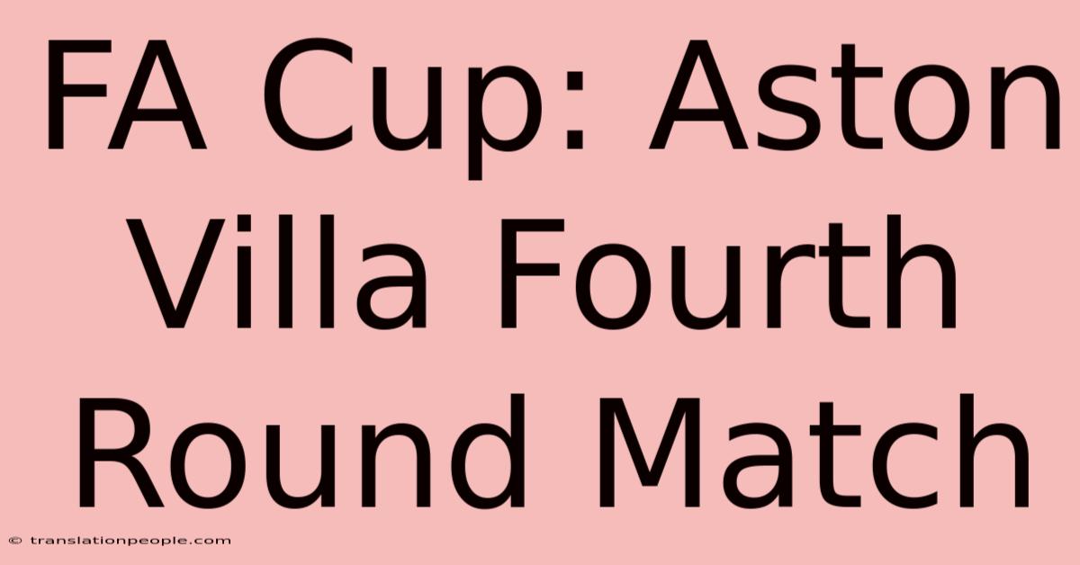 FA Cup: Aston Villa Fourth Round Match