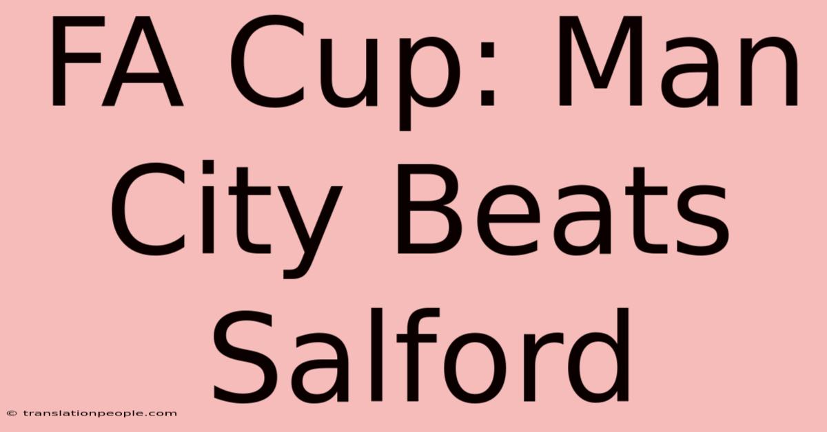 FA Cup: Man City Beats Salford