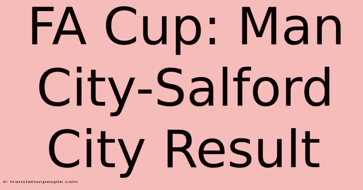 FA Cup: Man City-Salford City Result