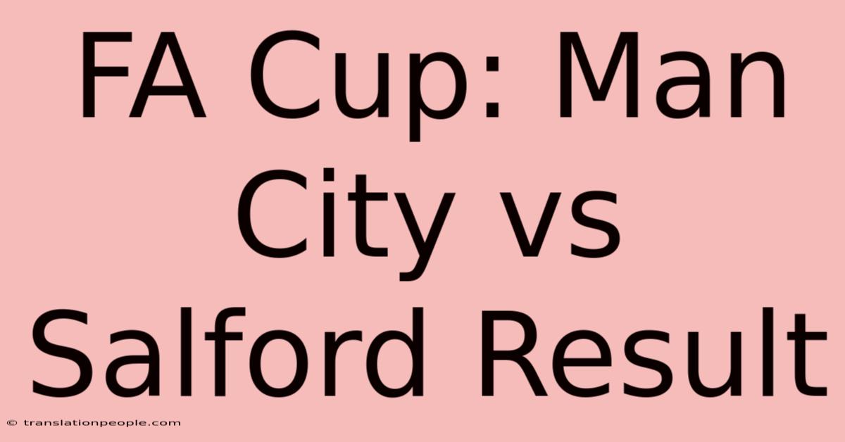 FA Cup: Man City Vs Salford Result