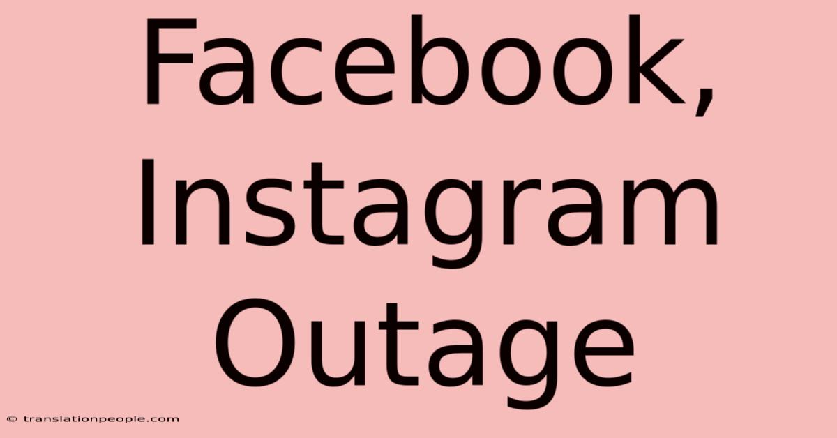 Facebook, Instagram Outage