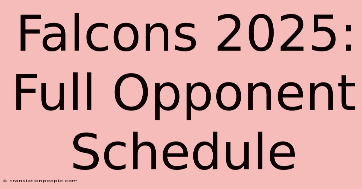 Falcons 2025: Full Opponent Schedule