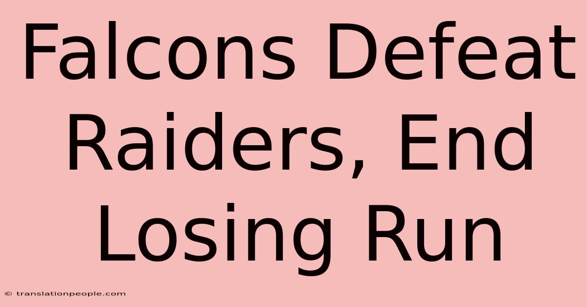 Falcons Defeat Raiders, End Losing Run