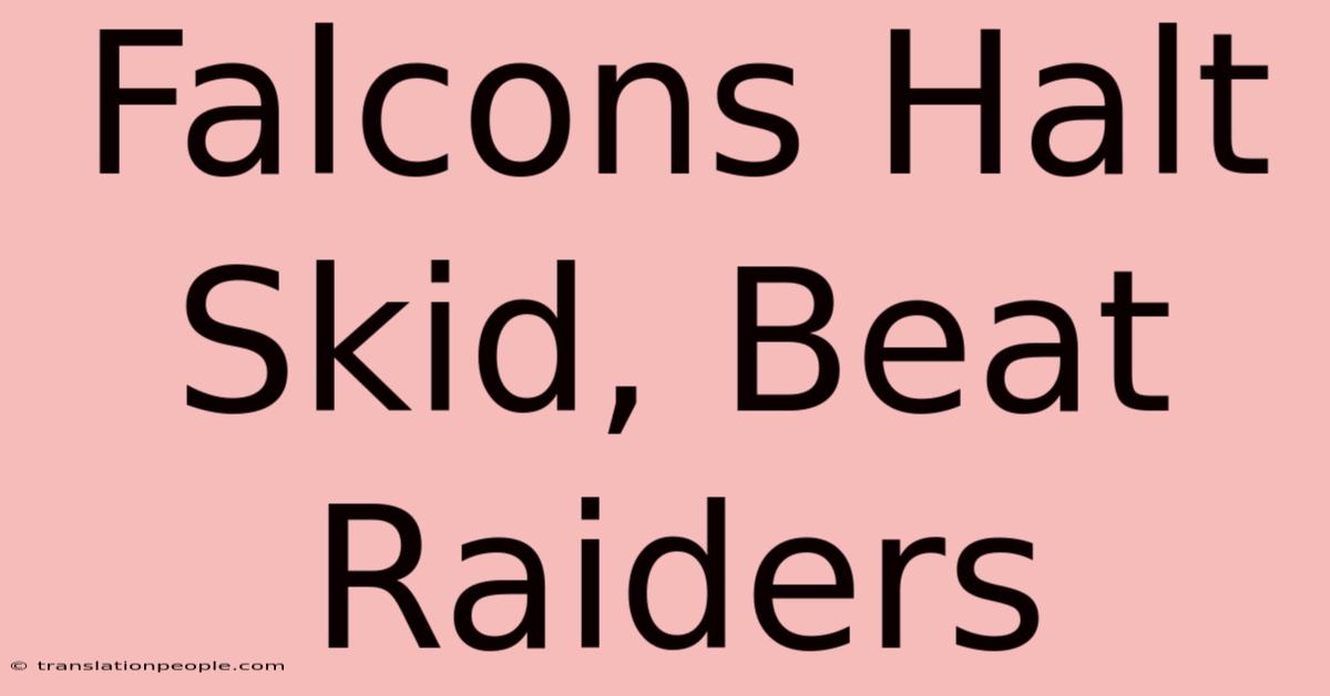 Falcons Halt Skid, Beat Raiders